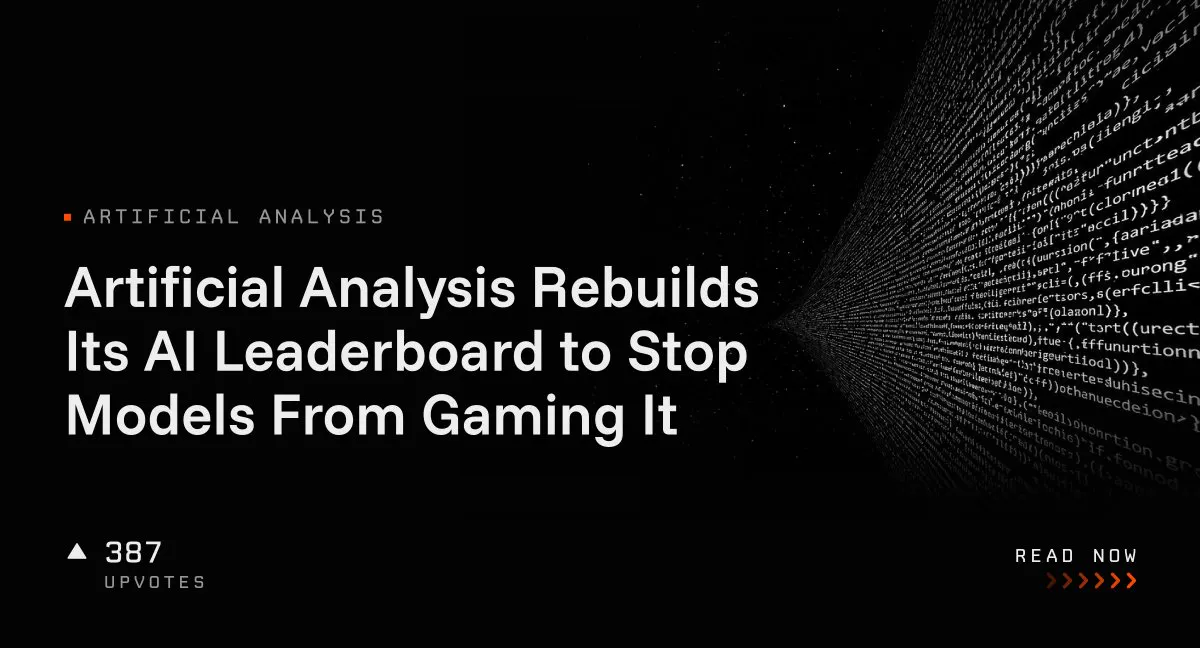 Artificial Analysis Rebuilds Its AI Leaderboard to Stop Models From Gaming It