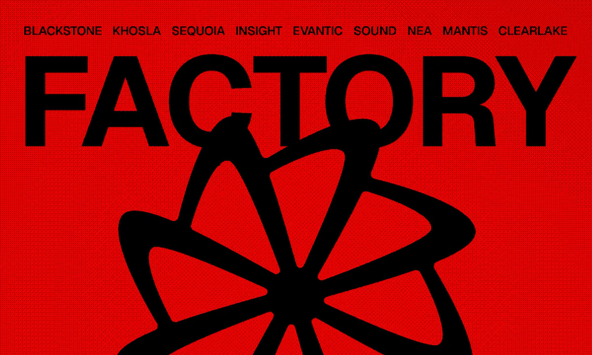 Factory Raises $200M, Tripling Its Valuation to $5B in Five Months