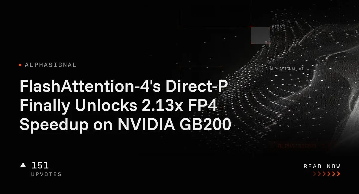 FlashAttention-4's Direct-P Finally Unlocks 2.13x FP4 Speedup on NVIDIA GB200
