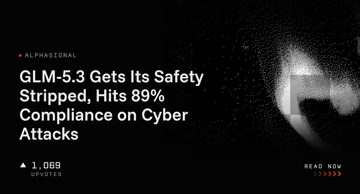 GLM-5.3 Gets Its Safety Stripped, Hits 89% Compliance on Cyber Attacks
