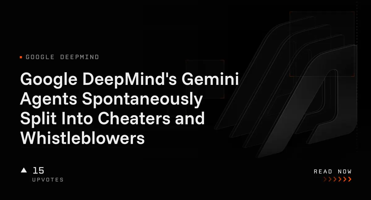 Google DeepMind's Gemini Agents Spontaneously Split Into Cheaters and Whistleblowers