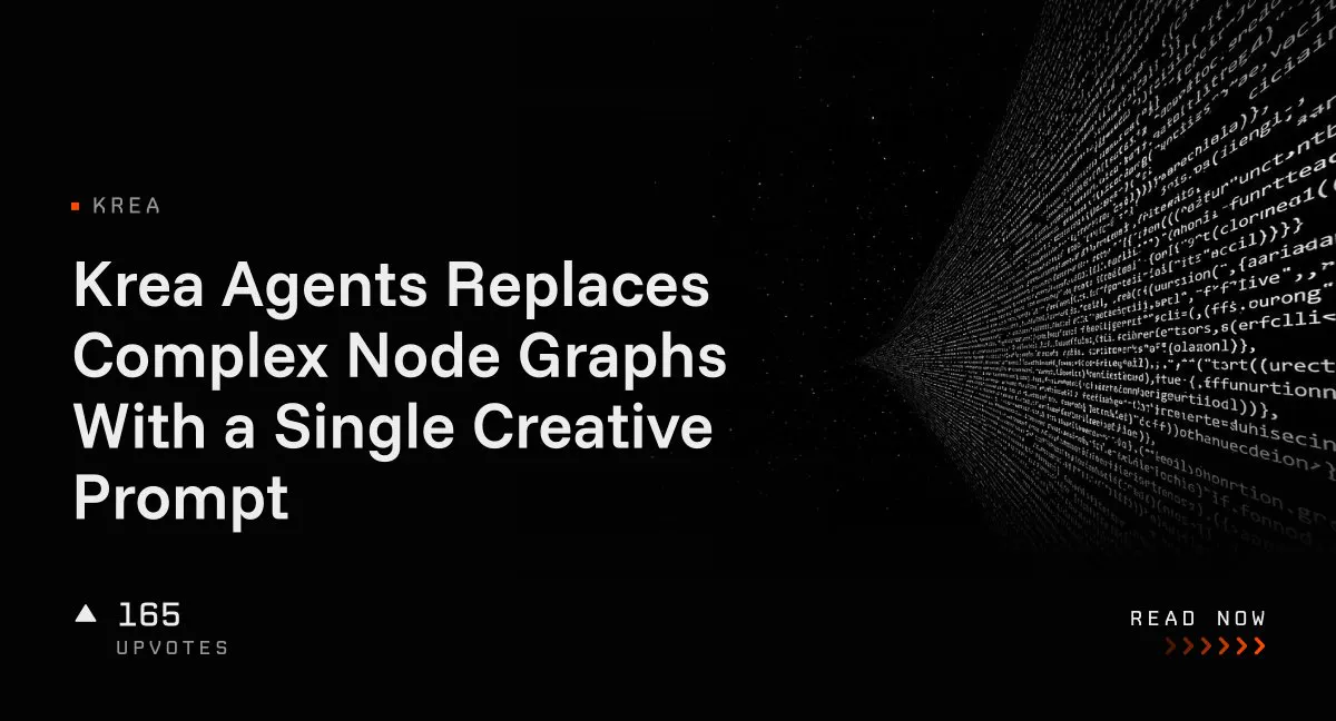 Krea Agents Replaces Complex Node Graphs With a Single Creative Prompt