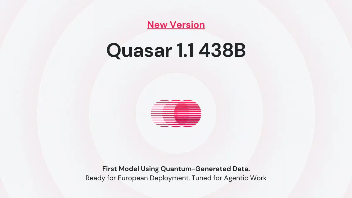 Multiverse Computing's Quasar 1.1 Uses Quantum Data to Shrink a 438B Model