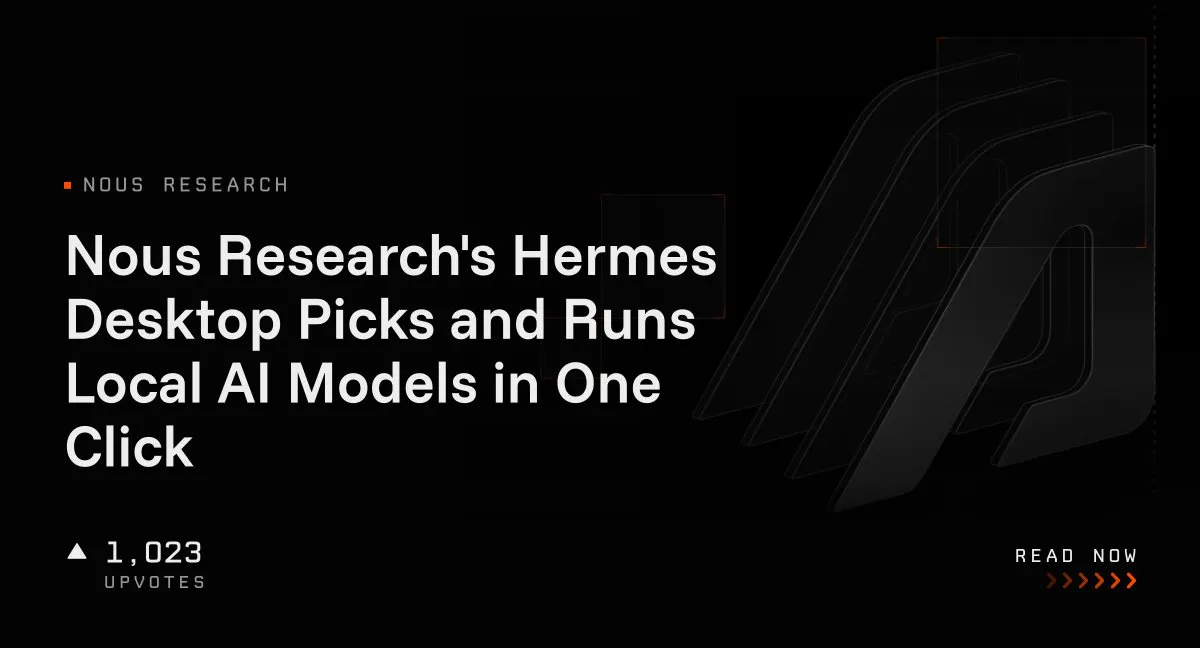 Nous Research's Hermes Desktop Picks and Runs Local AI Models in One Click