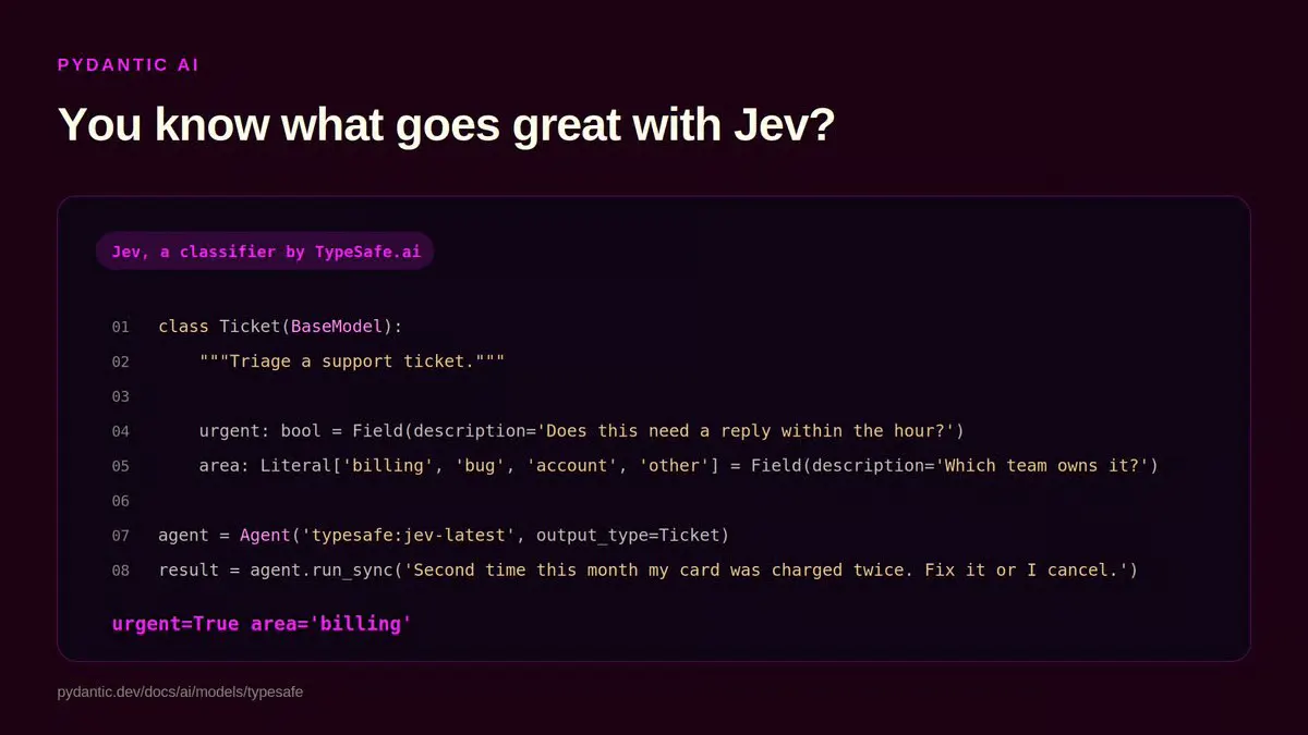 Pydantic AI Adds Jev to Cut Classification Latency 6x Without Generating Tokens