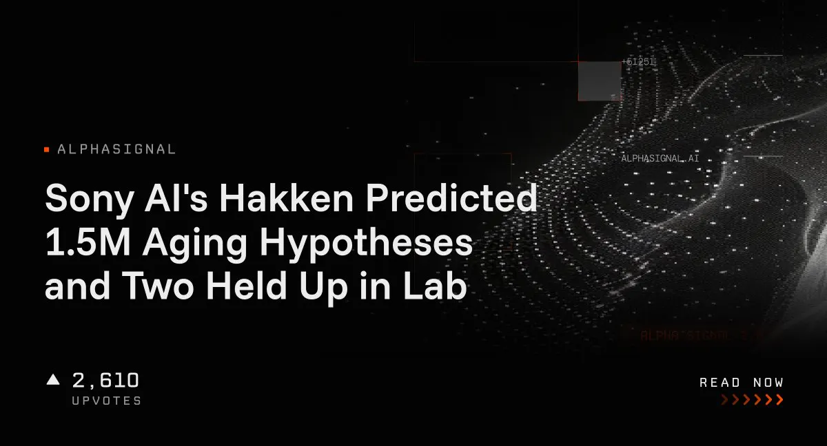 Sony AI's Hakken Predicted 1.5M Aging Hypotheses and Two Held Up in Lab